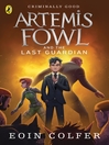 Artemis Fowl and the Last Guardian (eBook)